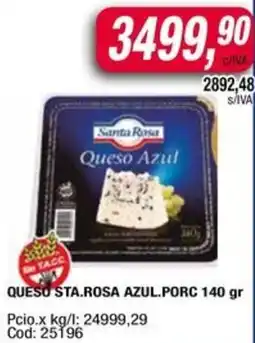 Maxiconsumo Sta.rosa queso azul.porc oferta