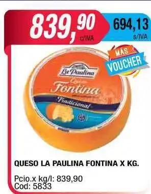 Maxiconsumo La Paulina Fontina Queso x kg oferta