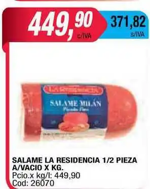 Maxiconsumo La Residencia Salame 1/2 Pieza A/vacio x kg oferta