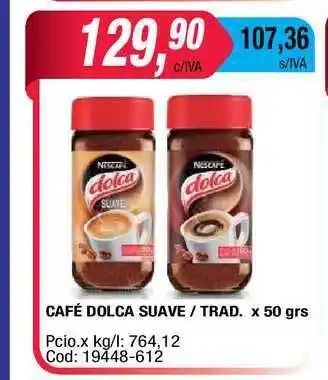 Maxiconsumo Nescafé Dolca Café Suave / Trad. x 50grs oferta
