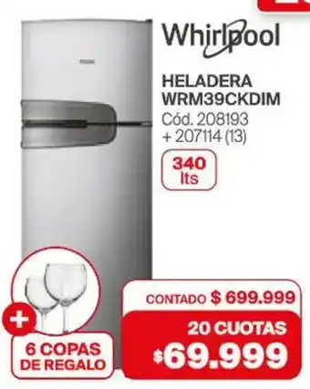 Naldo Lombardi Whirlpool heladera + 6 copas de regalo oferta