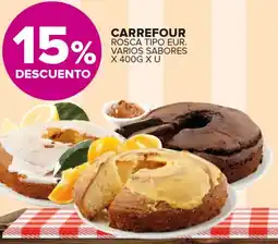 Carrefour Maxi Carrefour rosca tipo eur. varios sabores oferta