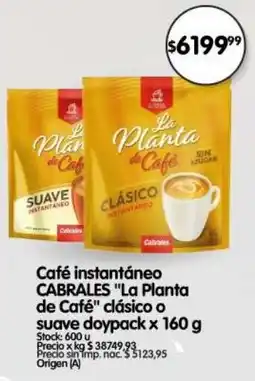 Supermercados Buenos Días La planta de café instantáneo cabrales clásico o suave doypack x 160 g oferta