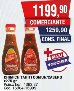 Maxiconsumo Tahiti comun/casero chimich oferta