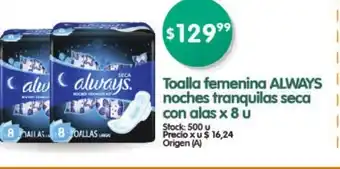Supermercados Buenos Días Always Toalla femenina noches tranquilas seca con alas x 8u oferta