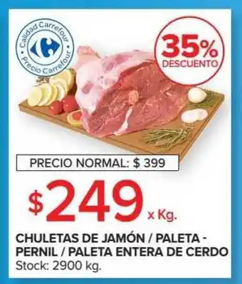Carrefour Chuletas De Jamón - Paleta - Pernil - Paleta Entera De Cerdo 35% Descuento oferta