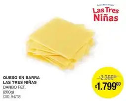 Atomo Conviene Las tres niñas queso en barra danbo fet. oferta