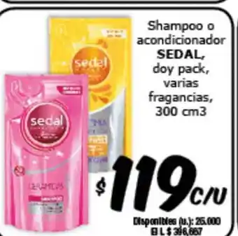 Cooperativa Obrera Sedal Shampoo O Acondicionador Doy Pack Varias Fragancias 300 cm3 oferta