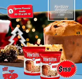 Pan Dulce Don Satur C/Frutas, S/Frutas, C/Chip x 400gr