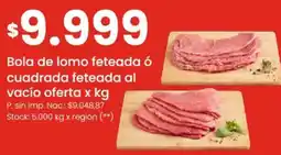 Punto Mayorista Bola de lomo feteada oferta