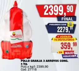 Maxiconsumo Pollo granja 3 arroyos cong. oferta