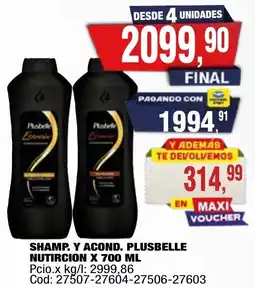 Maxiconsumo Plusbelle shamp. y acond. nutircion oferta