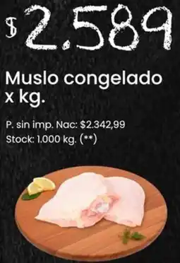 Changomas Muslo congelado oferta