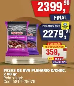 Maxiconsumo Plenario pasas de uva c/choc. oferta