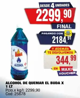 Maxiconsumo Alcohol de quemar el buda oferta