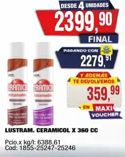 Maxiconsumo Lustram. ceramicol oferta