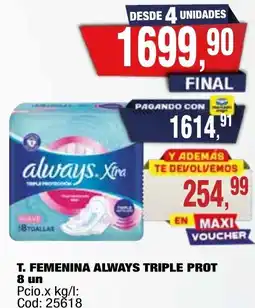 Maxiconsumo Always T. femenina triple prot oferta