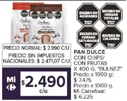 Carrefour Bulnez pan dulce con chips/ con frutas oferta