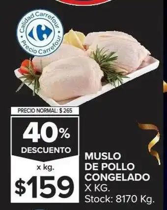 Carrefour Muslo De Pollo Congelado 40% Descuento oferta