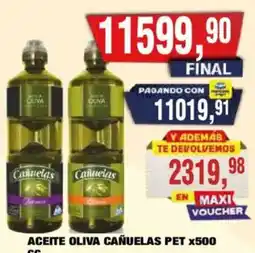 Maxiconsumo Cañuelas aceite oliva pet oferta