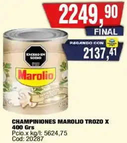 Maxiconsumo Marolio champiniones trozo oferta
