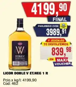 Maxiconsumo Doble v licor et.neg oferta