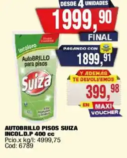 Maxiconsumo Suiza autobrillo pisos incol.d.p oferta