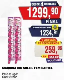 Maxiconsumo Bic maquina soleil fem cartel oferta