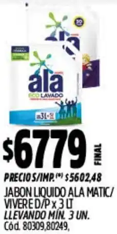 Supermercados Yaguar Ala jabon liquido matic/ vivere d/p oferta