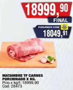 Maxiconsumo Matambre tf carnes porcionado oferta