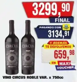 Maxiconsumo Circus vino roble var. oferta