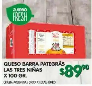 Jumbo Queso barra pategrás las tres niñas 100g oferta