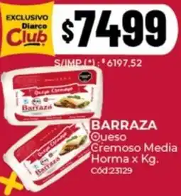 Diarco Barraza queso cremoso media horma oferta