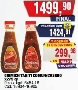 Maxiconsumo Chimich tahiti comun/casero oferta