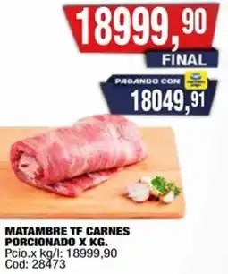 Maxiconsumo Matambre tf carnes porcionado oferta