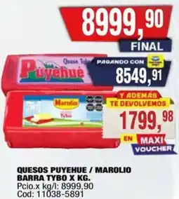 Maxiconsumo Quesos puyehue / marolio barra tybo oferta