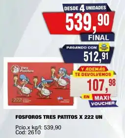 Maxiconsumo Tres patitos fosforos oferta