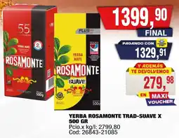Maxiconsumo Rosamonte yerba trad-suave oferta