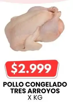 Autoservicio Capo Pollo congelado tres arroyos oferta