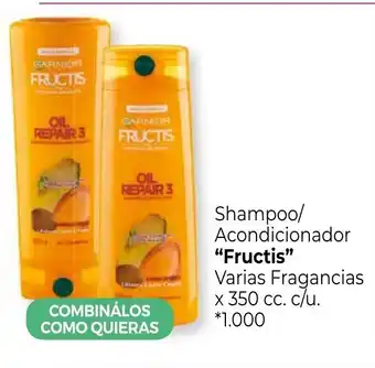 La Anonima Fructis Shampoo/Acondicionador varias fragancias x 350cc. c/u. oferta