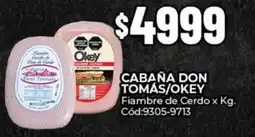 Diarco Cabaña don tomás/okey fiambre de cerdo oferta