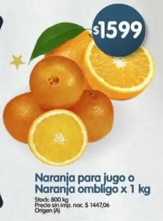 Supermercados Buenos Días Naranja para jugo o Naranja ombligo oferta