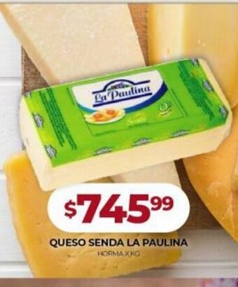 Supermercados Tadicor Queso Senda La Paulina Horma x kg oferta