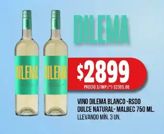 Dilema vino blanco -rsdo dulce natural-malbec