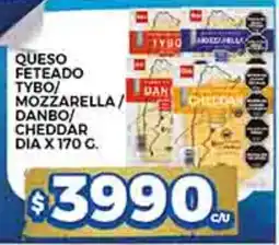 Supermercados DIA Dia queso feteado tybo/ mozzarella/ danbo cheddar oferta