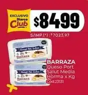 Diarco Barraza - queso port salut media horma oferta