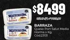 Diarco Barraza - queso port salut media horma x kg. cód:23131 oferta