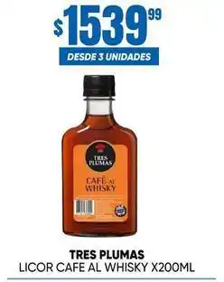 Maxi Ofertas Tres plumas - licor cafe al whisky x200ml oferta