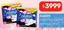 Nini Mayorista Always protector diario triple prot. noches suav. oferta