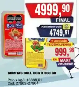 Maxiconsumo Bull dog gomitas oferta